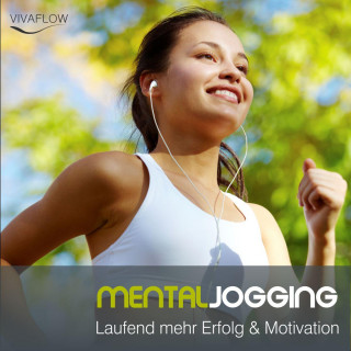 Katja Schütz: Mental Jogging - Laufend mehr Erfolg & Motivation