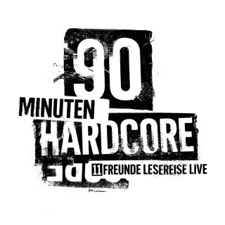 11FREUNDE: 90 Minuten Hardcore - 11FREUNDE Lesereise