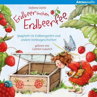 Stefanie Dahle: Erdbeerinchen Erdbeerfee. Spaghetti im Erdbeergarten und andere Vorlesegeschichten