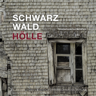 Bernd Leix: Schwarzwald Hölle