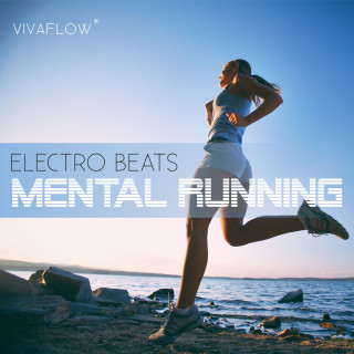 Katja Schütz: Mental Running - Motivation zum Laufen mit Electronic Beats und 100% Regeneration
