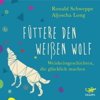 Aljoscha Long, Ronald Schweppe: Füttere den weißen Wolf
