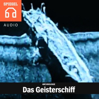 DER SPIEGEL: ARCHÄOLOGIE - Das Geisterschiff