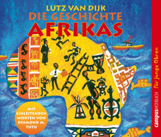 Lutz van Dijk: Die Geschichte Afrikas