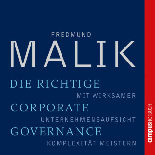 Fredmund Malik: Die richtige Corporate Governance