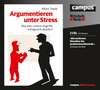 Albert Thiele: Argumentieren unter Stress