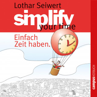 Lothar Seiwert: Simplify your time
