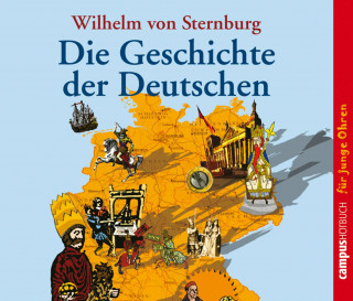 Wilhelm von Sternburg: Die Geschichte der Deutschen