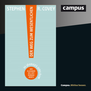 Stephen R. Covey, A. Roger Merrill, Rebecca R. Merrill: Der Weg zum Wesentlichen