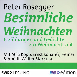 Peter Rosegger: Besinnliche Weihnachten