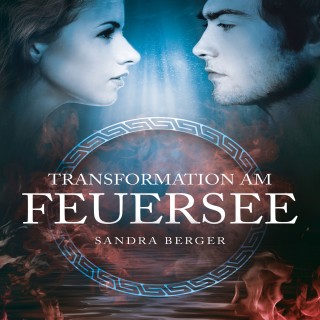 Sandra Berger: Transformation am Feuersee