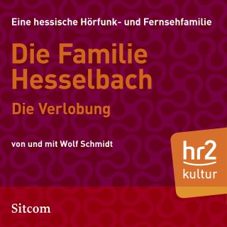 Wolf Schmidt: Die Familie Hesselbach: Die Verlobung