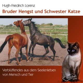 Hugh-Friedrich Lorenz: Bruder Hengst und Schwester Katze