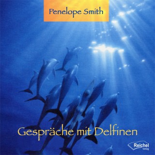 Penelope Smith: Gespräche mit Delfinen