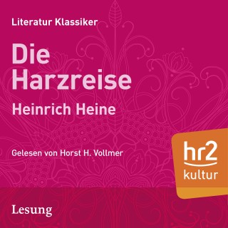 Heinrich Heine: Die Harzreise