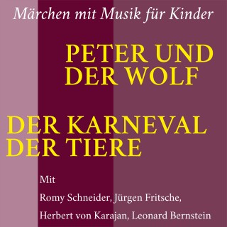 Jürgen Fritsche: Peter und der Wolf / Der Karneval der Tiere