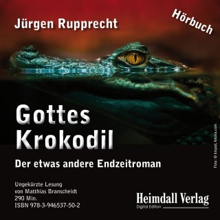 Jürgen Rupprecht: Gottes Krokodil