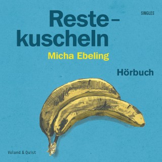 Micha Ebeling: Restekuscheln