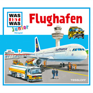 Friederike Wilhelmi, Charlotte Habersack, Markus Lehmann-Horn: WAS IST WAS Junior Hörspiel. Flughafen