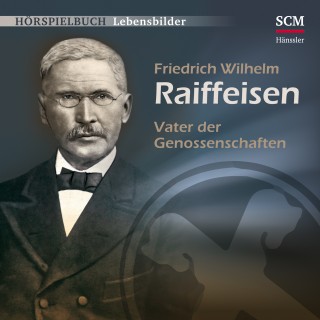 Christian Mörken: Friedrich Wilhelm Raiffeisen