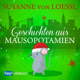 Susanne von Loessl: Geschichten aus Mausopotamien