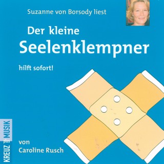 Caroline Rusch: Der kleine Seelenklempner