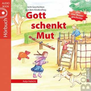 Katja Habicht: Gott schenkt Mut