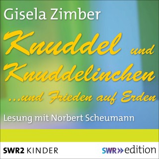 Gisela Zimber: Knuddel und Knuddelinchen…und Frieden auf Erden