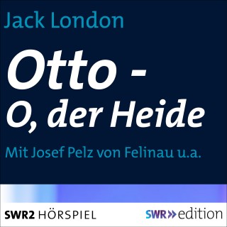 Jack London: Otto - O, der Heide