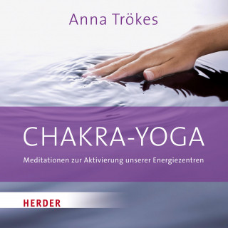 Anna Trökes: Chakra-Yoga
