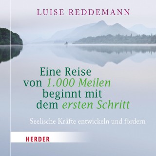 Luise Reddemann: Eine Reise von 1000 Meilen beginnt mit dem ersten Schritt