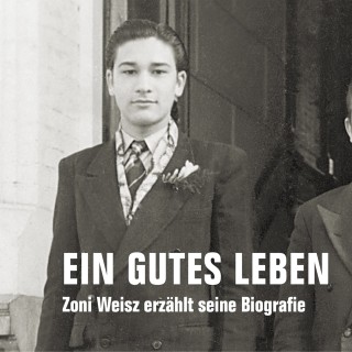 Zoni Weisz: Ein gutes Leben