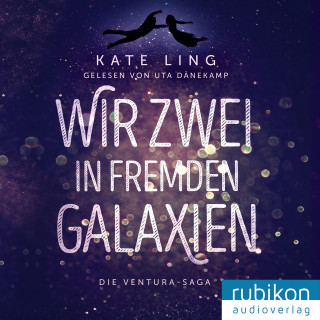 Kate Ling: Wir zwei in fremden Galaxien