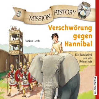 Fabian Lenk: Mission History - Verschwörung gegen Hannibal