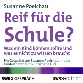 Susanne Poelchau: Reif für die Schule?
