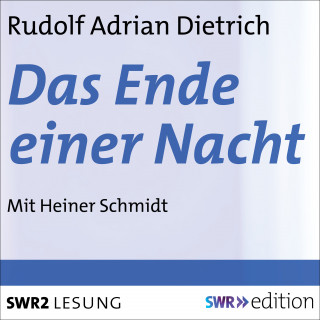 Rudolf Adrian Dietrich: Das Ende einer Nacht