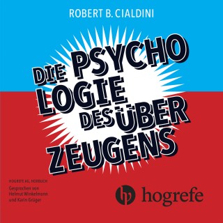 Robert B. Cialdini: Die Psychologie des Überzeugens