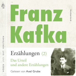 Franz Kafka: Franz Kafka _ Erzählungen (2), Das Urteil _ und andere Erzählungen