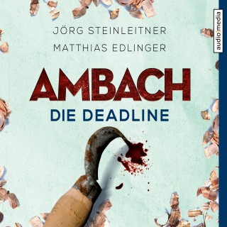 Jörg Steinleitner, Matthias Edlinger: Ambach - Die Deadline