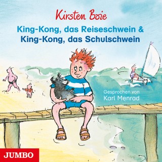 Kirsten Boie: King-Kong, das Reiseschwein & King-Kong, das Schulschwein