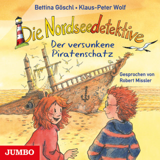 Klaus-Peter Wolf, Bettina Göschl: Die Nordseedetektive. Der versunkene Piratenschatz [Band 5]