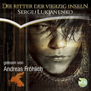 Sergej Lukianenko: Die Ritter der vierzig Inseln