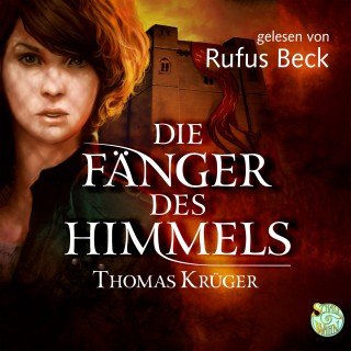 Thomas Krüger: Die Fänger des Himmels