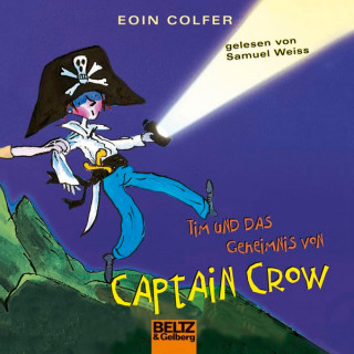 Eoin Colfer: Tim und das Geheimnis von Captain Crow