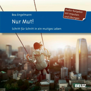 Bea Engelmann: Nur Mut!