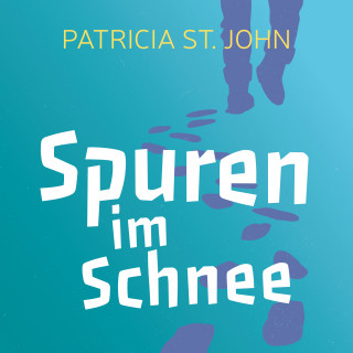 Patricia St. John: Spuren im Schnee