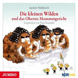 Jackie Niebisch: Die kleinen Wilden und das Oberste Mammutgericht