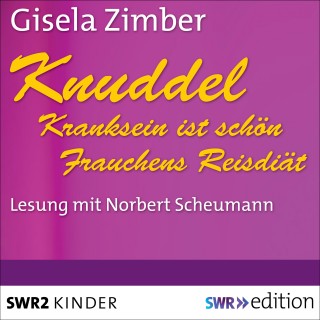 Gisela Zimber: Knuddel - Kranksein ist schön/Frauchens Reisdiät