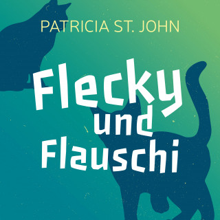Patricia St. John: Flecky und Flauschi