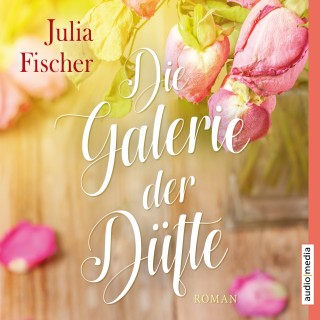 Julia Fischer: Die Galerie der Düfte